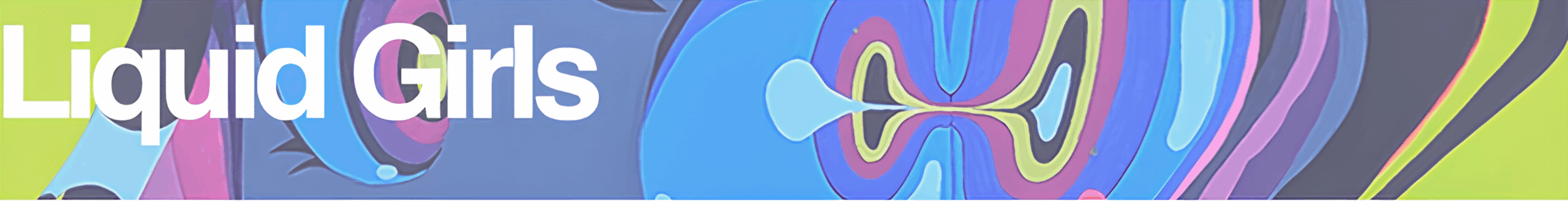 Liquid Girls